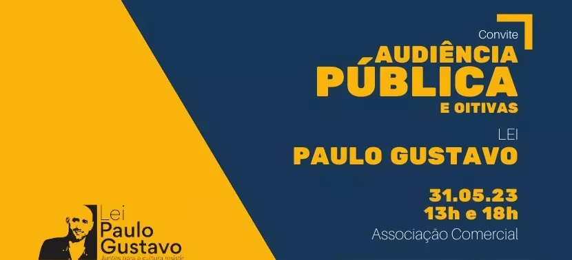 Audiência Pública e oitivas sobre Lei Paulo Gustavo serão realizadas nesta quarta-feira em Santos Dumont